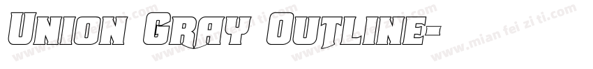 Union Gray Outline字体转换